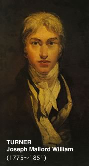 TURNER Joseph Mallord William (1775〜1851)